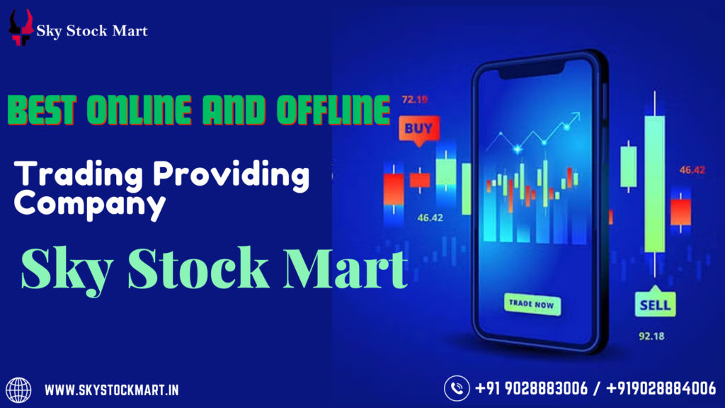 Best Online and Offline Trading Providing Company-Sky Stock Mart