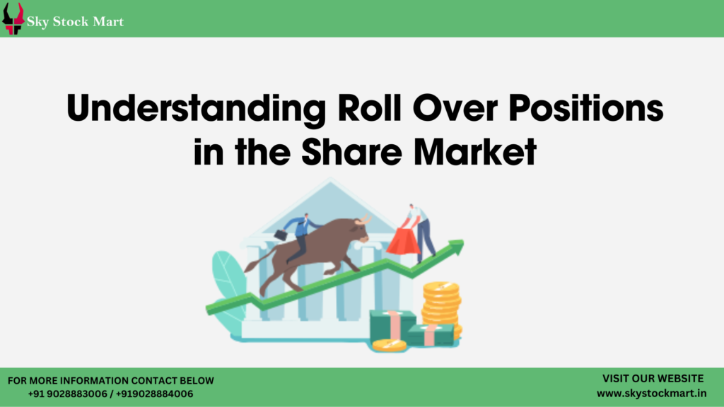 Understanding Roll Over Positions in the Share Market