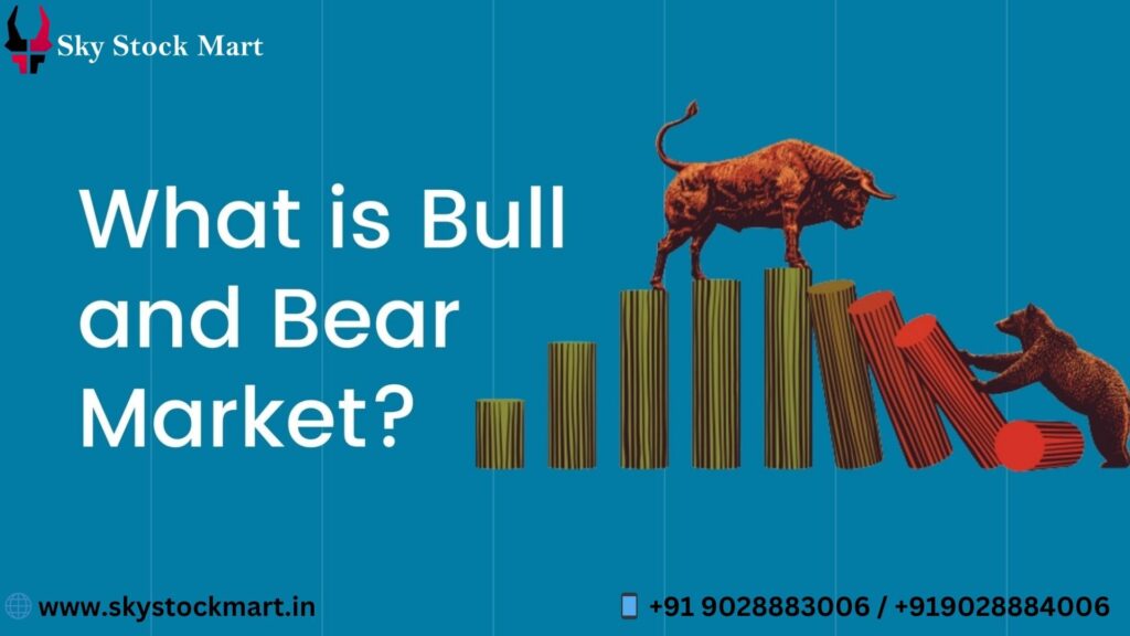 What is Bull and Bear Market