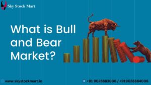 What is Bull and Bear Market